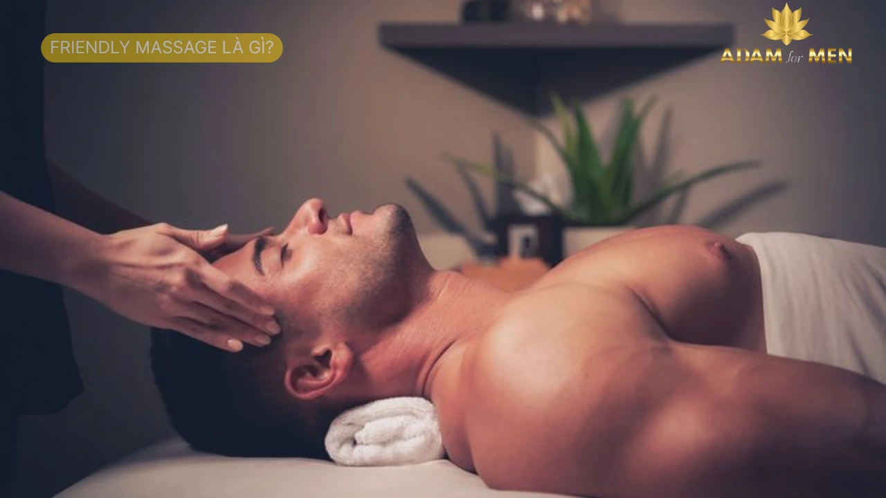 Friendly Massage Là Gì